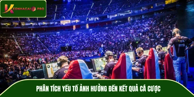 Phân tích yếu tố ảnh hưởng đến kết quả cá cược