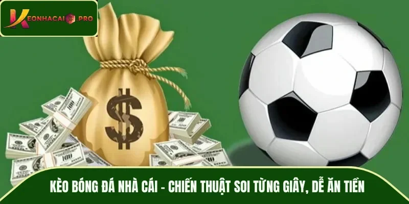 Kèo bóng đá nhà cái